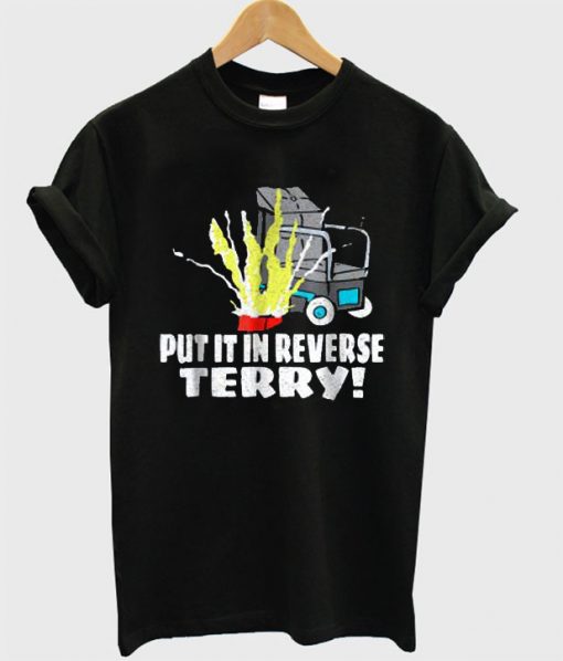put it in reverse terry tshirt