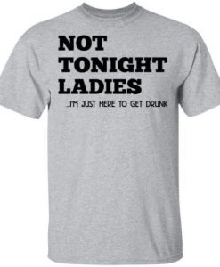 Not Tonight Ladies T-shirt