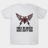 Only In Death Duty Does End Warhammer Tshirt