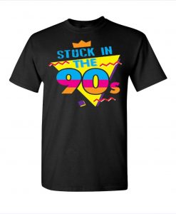 Stuck in the 90s T-shirt