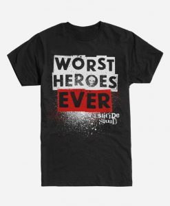 Suicide Squad Worst Heroes Ever Tshirt