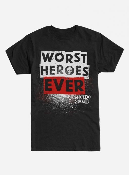 Suicide Squad Worst Heroes Ever Tshirt