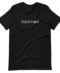 THEY OR THEM T-Shirt