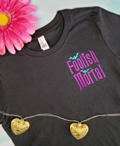 Foolish Mortal T-shirt