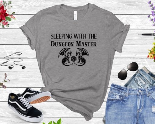 Sleeping with the Dungeon Master T-shirt