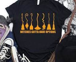 Witches Gotta Have Options Halloween 2021 T-shirt