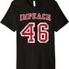 impeach 46 T-shirt
