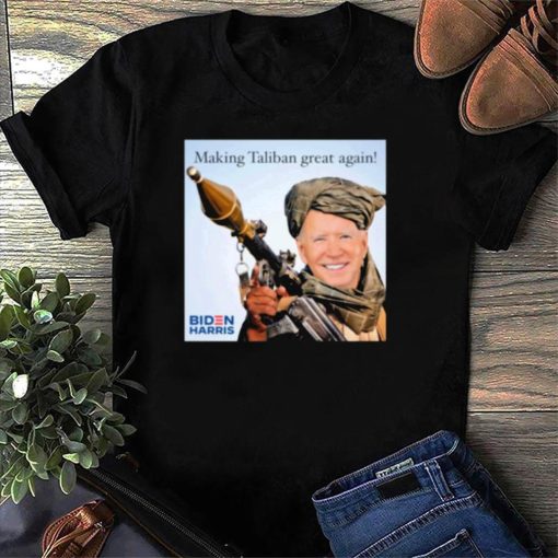 making the taliban great again shirt