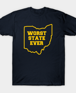 ohio worst state ever shirt