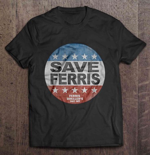 save ferris shirt