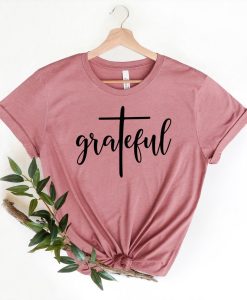 Grateful Shirt Christian Shirt