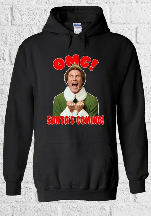 The Elf Omg Santa is Coming Hoodie