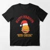 happy holidays with cheese t-shirt