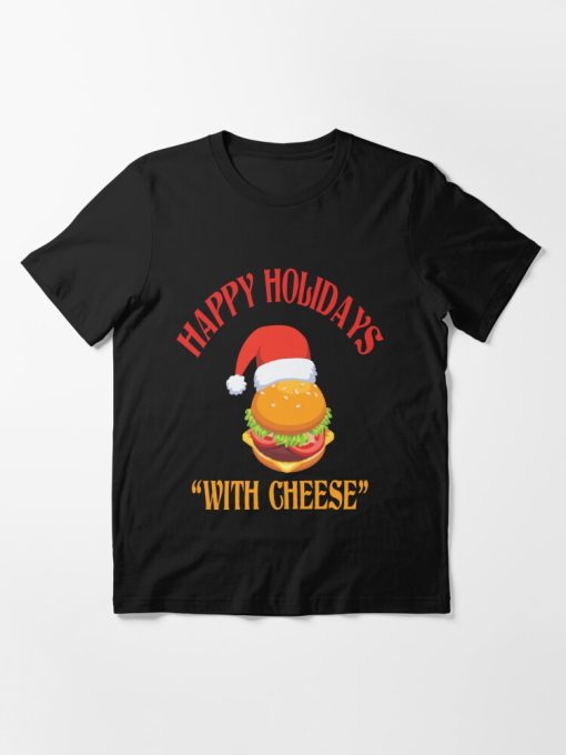 happy holidays with cheese t-shirt