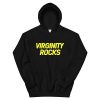 virginity rocks unisex hoodie