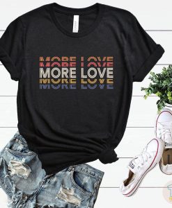 More Love shirt