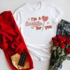 I'm a sucker for you shirt