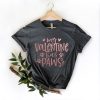 My Valentine Has Paws t-Shirt