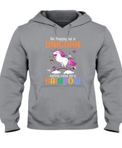 As Happy As A Unicorn Eating Cake On A Rainbow Hoodie
