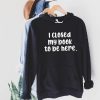 I Closed My Book To Be Here Hoodie