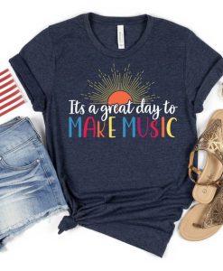 İt's a great day to make music T-shirt