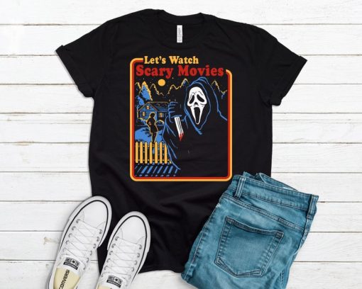 Let's Watch Scary Movies T-Shirt