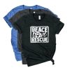 Peace Love Rescue T-Shirt