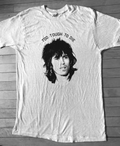 Keith richards Too tough to die T Shirt