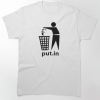 Put.In Trash Classic T-Shirt