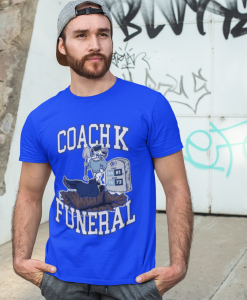 Coach K Funeral T-shirt