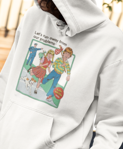 Lets Run Away Hoodie