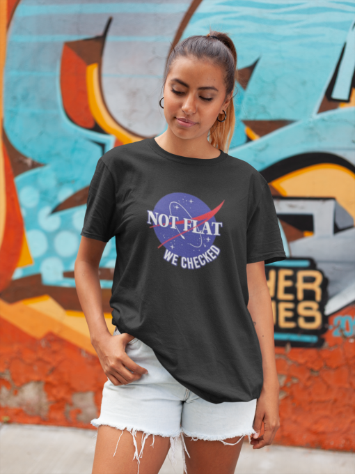 NASA Not Flat We Checked T-shirt