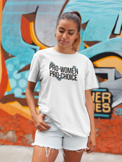 Pro Women Pro Choice T-shirt