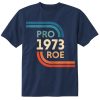 Pro Roe 1973 T-shirt