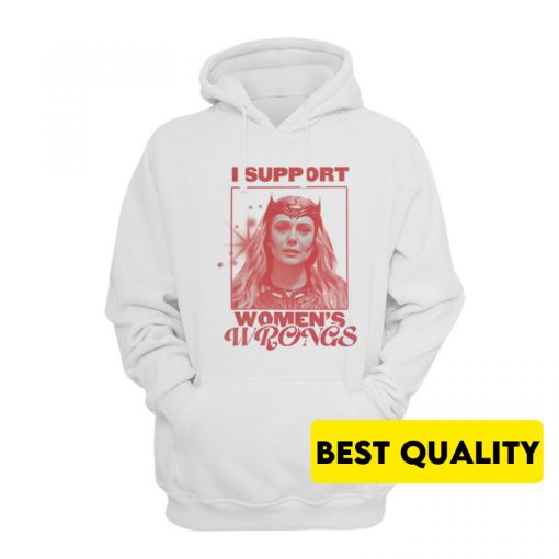 Scarlet Witch I Support Women’s Wrongs Hoodie