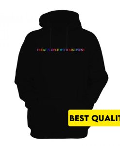 Treat People With Kindness Hoodie