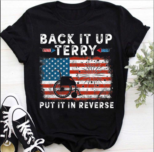 Back It Up Terry Put In Reverse Shirt