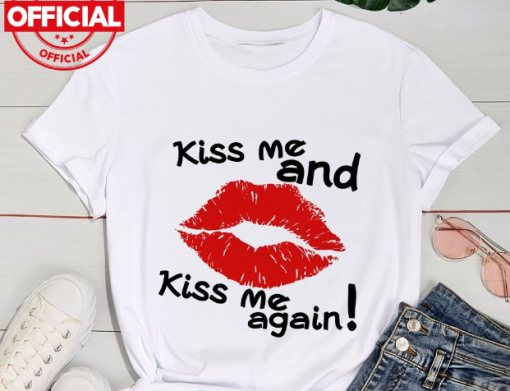 Kiss Me Again Nadal Shirt