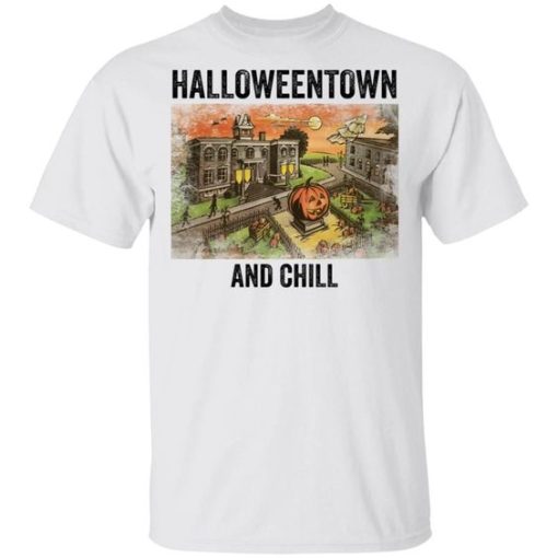 Halloween Town and Chill T-Shirt G07