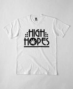 High Hopes T-Shirt G07
