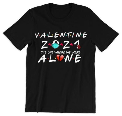 VALENTINE ZONE WHERE I AM ALONE T-SHIRT S037