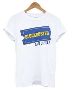 BLOCKBUSTER AND CHILL T shirt DN