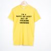 Happy Go Lucky Ray Of Fucking Sunshine T-shirt DN