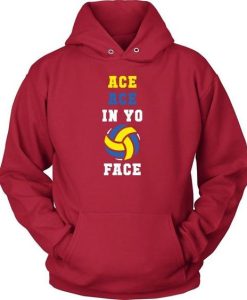 Ace Ace In You Face Hoodie
