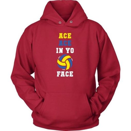 Ace Ace In You Face Hoodie