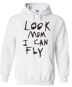 Look Mom I Can Fly Hoodie DN