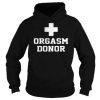 Orgasm Donor Hoodie DN