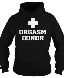 Orgasm Donor Hoodie DN