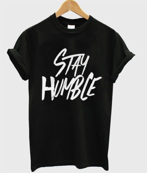 Stay humble T-shirt LV