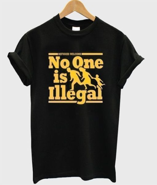 no one is illegal T-shirt DN